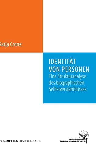 Identität von Personen: Eine Strukturanalyse des biographischen Selbstverständnisses (Humanprojekt, 10, Band 10) von de Gruyter
