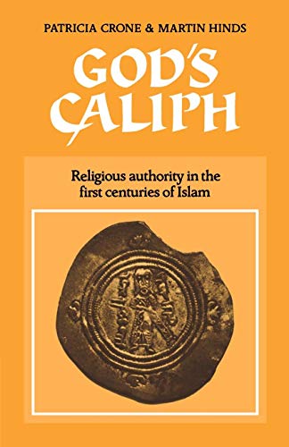 God's Caliph (University of Cambridge Oriental Publications)