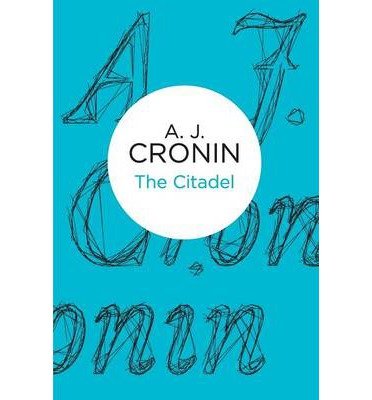 { THE CITADEL } By Cronin, A J ( Author ) [ Mar - 2013 ] [ Paperback ]