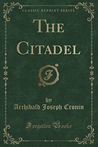 The Citadel (Classic Reprint) von Forgotten Books