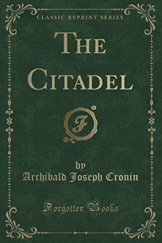 The Citadel (Classic Reprint)