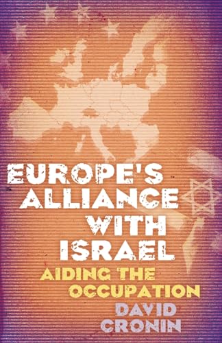Europe's Alliance with Israel: Aiding the Occupation von Pluto Press (UK)