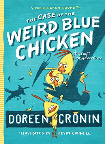 The Case of the Weird Blue Chicken: The Next Misadventure (Volume 2) (The Chicken Squad, Band 2)