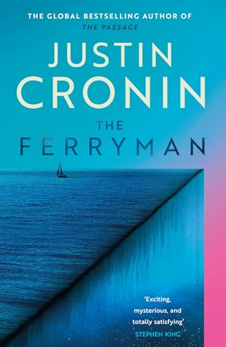 The Ferryman: The Brand New Epic from the Visionary Bestseller of The Passage Trilogy