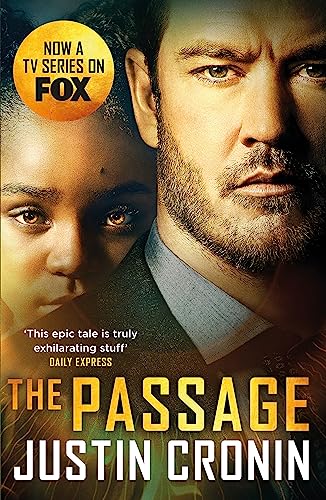 The Passage: The original post-apocalyptic virus thriller: chosen as Time Magazine's one of the best books to read during self-isolation in the Coronavirus outbreak