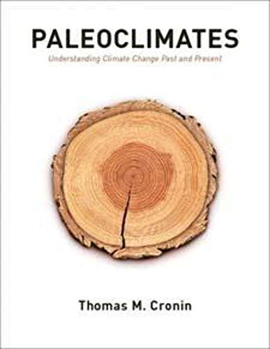 Paleoclimates: Understanding Climate Change Past and Present von Columbia University Press