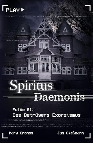 Spiritus Daemonis - Folge 1: Des Betrügers Exorzismus