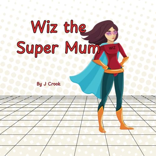 Wiz the Super Mum