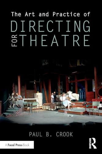 The Art and Practice of Directing for Theatre