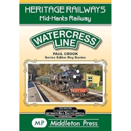 Watercress Line: The Mid-Hants Railway (Heritage Railways) von Middleton Press