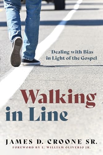 Walking in Line: Dealing with Bias in Light of the Gospel Walking in Line: Dealing with Bias in Light of the Gospel von Wipf and Stock