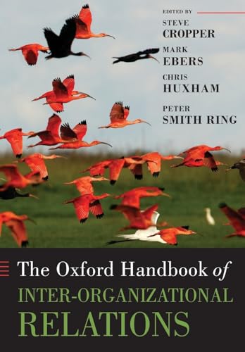 The Oxford Handbook of Inter-Organizational Relations (Oxford Handbooks)