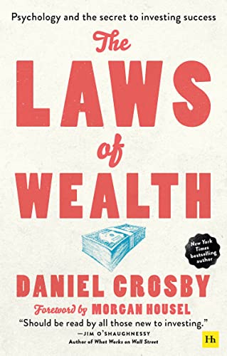 The Laws of Wealth: Psychology and the Secret to Investing Success von Harriman House