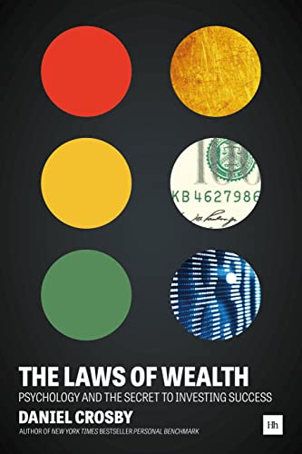 The Laws of Wealth: Psychology and the Secret to Investing Success