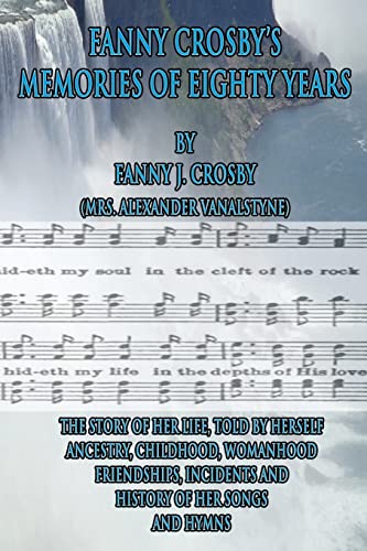 Fanny Crosby's Memories of Eighty Years