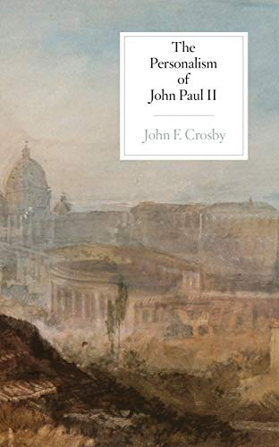 The Personalism of John Paul II von Hildebrand Press