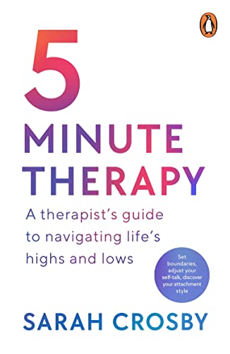 5 Minute Therapy: A Therapist’s Guide to Navigating Life’s Highs and Lows von Penguin