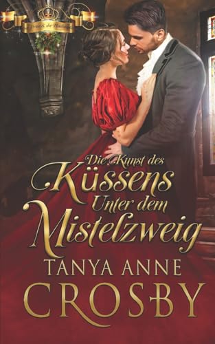 Die Kunst des Küssens unter dem Mistelzweig (Der Prinz & der Hochstapler, Band 3) von Independently published