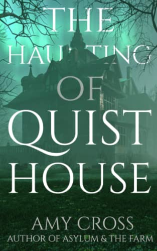The Haunting of Quist House (The Ghosts of Rose Radcliffe, Band 1)