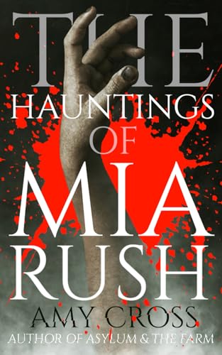 The Hauntings of Mia Rush von Independently published