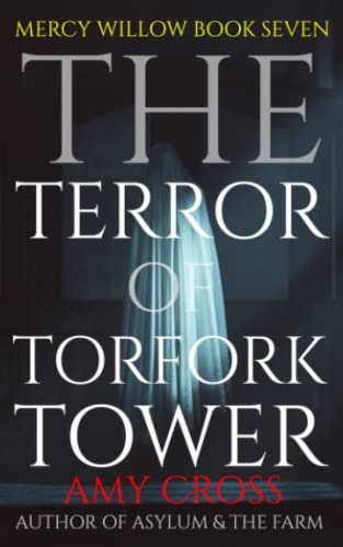The Terror of Torfork Tower (Mercy Willow, Band 7)