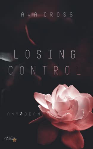 Losing Control: Amy & Dean