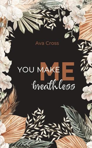 You make me breathless von Independently published