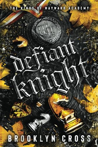 Defiant Knight (The Kings of Wayward Academy, Band 2) von Library and Archives Canada