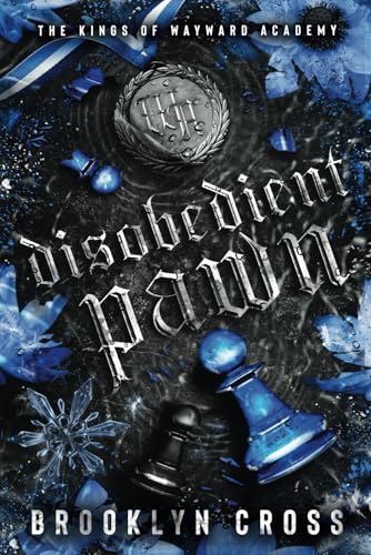 Disobedient Pawn (The Kings of Wayward Academy, Band 1) von Library and Archives Canada