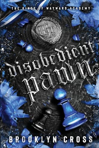 Disobedient Pawn (The Kings of Wayward Academy, Band 1) von Library and Archives Canada