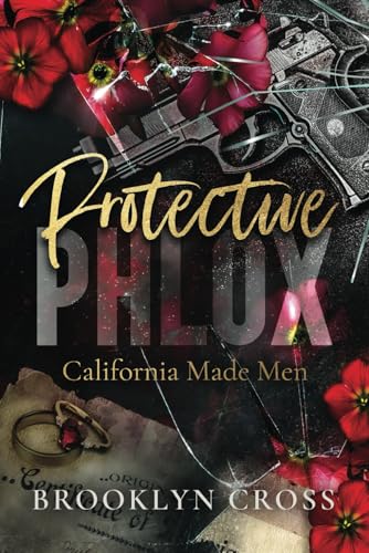 Protective Phlox (California Made Men, Band 1) von Brooklyn Cross Books