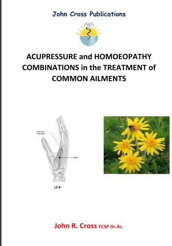Acupressure and Homoeopathy Combinations in the Treatment of Common Ailments