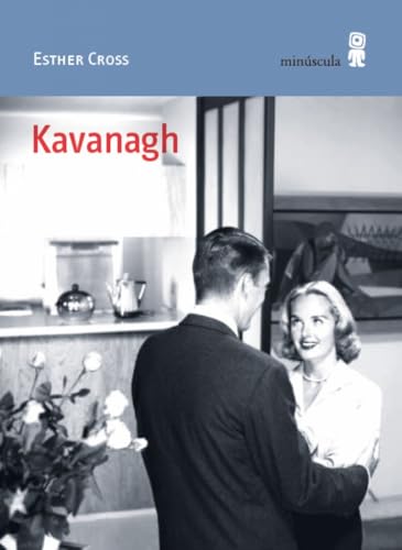 Kavanagh (Paisajes narrados, Band 74) von Editorial Minuscula, S.L.U.