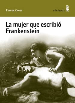 La mujer que escribió Frankenstein (Con vuelta de hoja, Band 10)