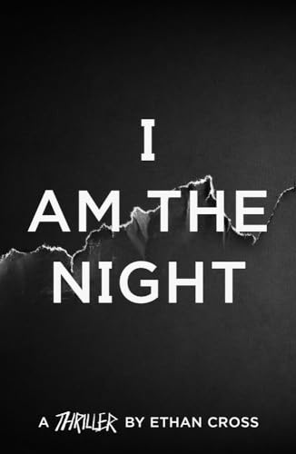 I Am The Night (The Ackerman Thrillers, Band 1)