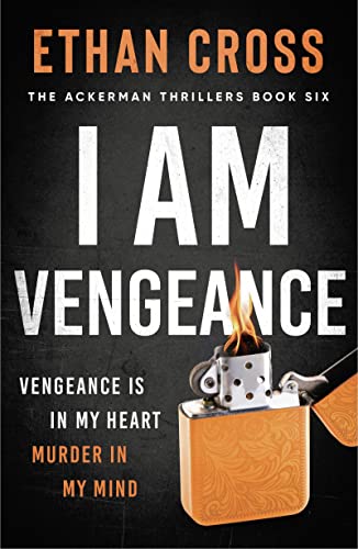 I Am Vengeance (The Ackerman Thrillers, Band 6)