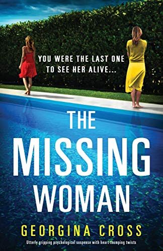 The Missing Woman: Utterly gripping psychological suspense with heart-thumping twists von Bookouture