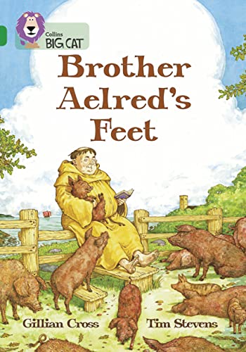Brother Aelred’s Feet: Brother Aelred is the unknowing hero of this humorous story. (Collins Big Cat) von Collins