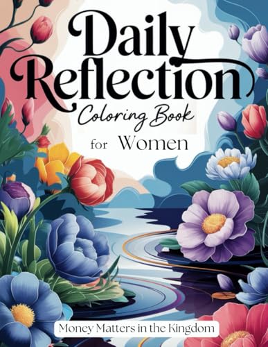 Daily Reflection Coloring Book for Women: Money Matters in the Kingdom (COLOR THE WORD)