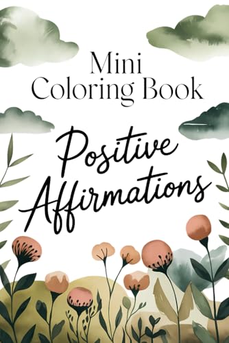 Mini Coloring Book: Positive Affirmations (Mini Coloring Series) von Independently published