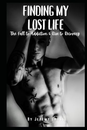 Finding My Lost Life: The Fall to Addiction & Rise to Recovery Finding My Lost Life: The Fall to Addiction & Rise to Recovery von Amazon KDP