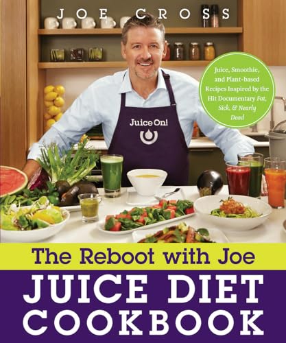 The Reboot with Joe Juice Diet Cookbook: Juice, Smoothie, and Plant-Powered Recipes Inspired by the Hit Documentary Fat, Sick, and Nearly Dead: Juice, ... Hit Documentary Fat, Sick, and Nearly Dead
