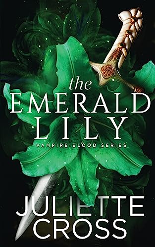 The Emerald Lily (Vampire Blood, Band 4)