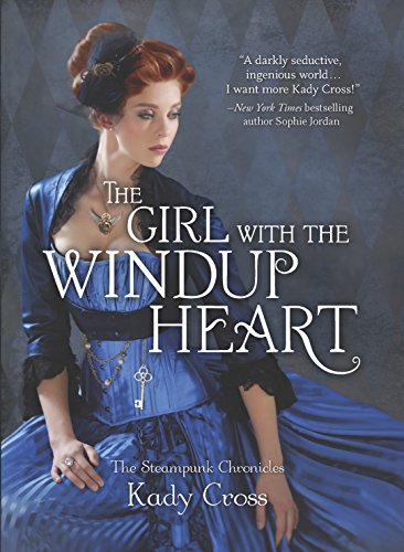 The Girl with the Windup Heart (The Steampunk Chronicles, 7) von Harlequin Teen