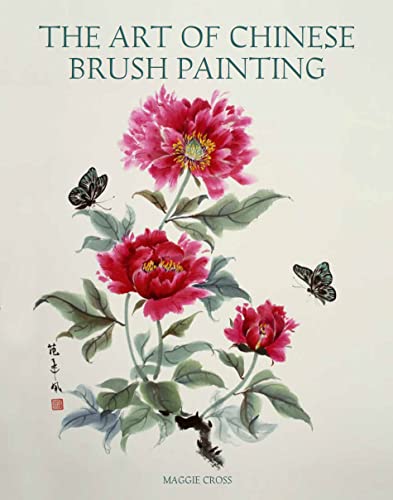 The Art of Chinese Brush Painting The Art of Chinese Brush Painting