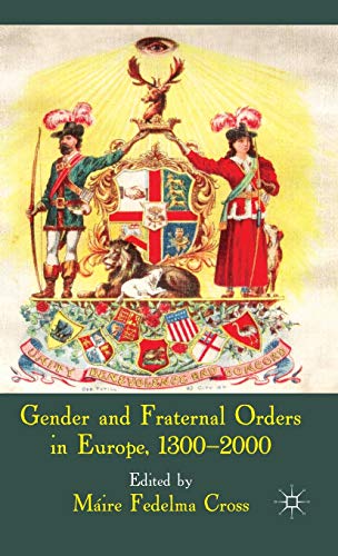 Gender and Fraternal Orders in Europe, 1300–2000 von MACMILLAN