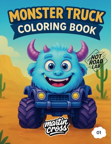 Monster Truck Coloring Book for Kids: 50 Action-Packed Pages of Big Wheels, Jumps & Crashes – Perfect for Boys and Girls Who Love Trucks! von Independently published