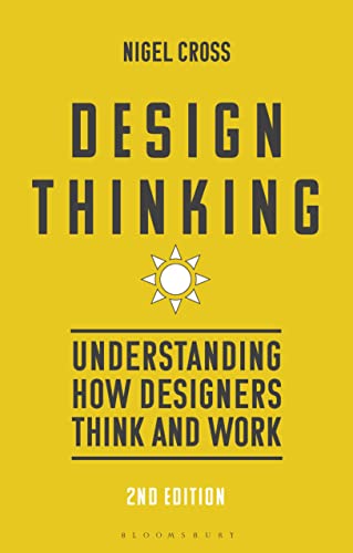Design Thinking: Understanding How Designers Think and Work von Bloomsbury Visual Arts