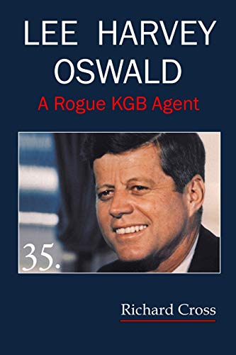 Lee Harvey Oswald: A Rogue KGB Agent (Kennedy / Oswald, Band 2) von Createspace Independent Publishing Platform