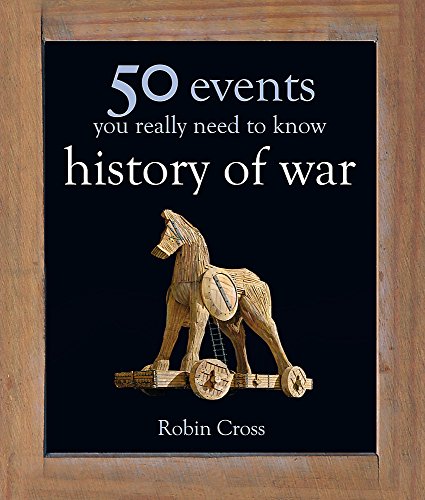 50 Events You Really Need to Know: History of War (50 Ideas You Really Need to Know series) von Quercus